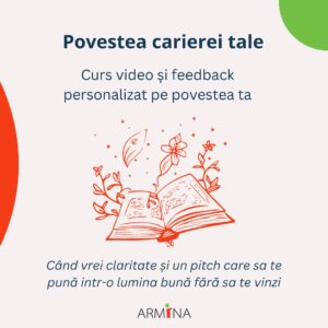 [Curs Pastilă Video] ”Povestea carierei tale”