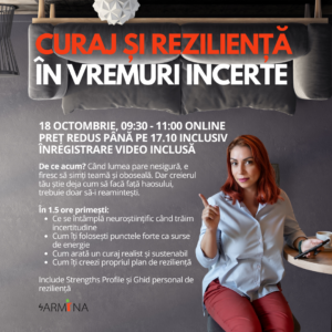 [Atelier înregistrat] Curaj și reziliență în vremuri incerte
