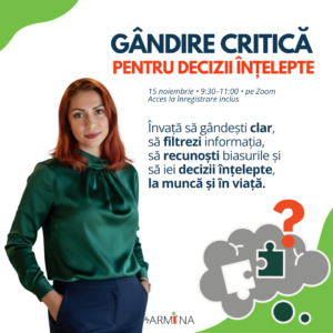 [Atelier Abilități] Gândire critică pentru decizii înțelepte